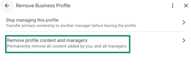 The "Remove profile content and managers" option under the Google Business Profile settings.