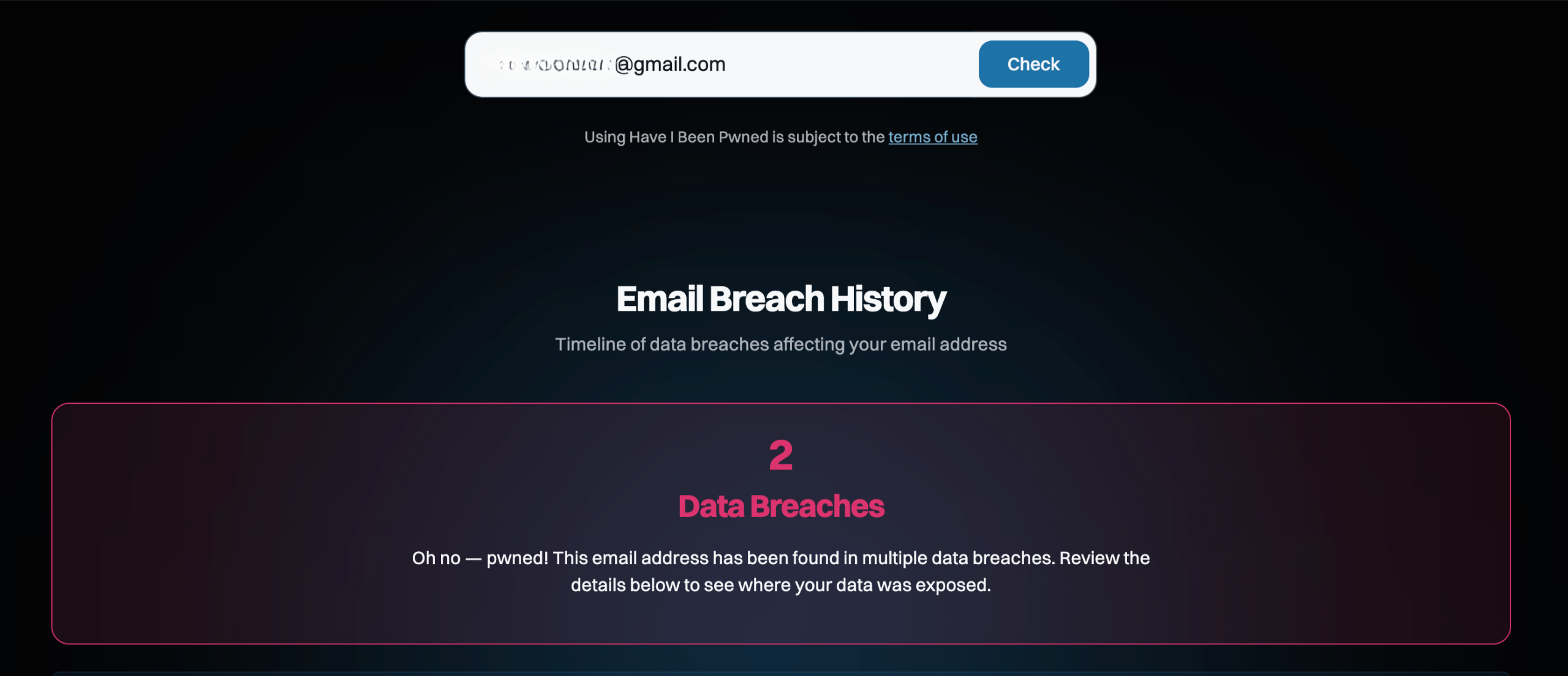 Have I Been Pwned scans email addresses and detects possible private information leaks.